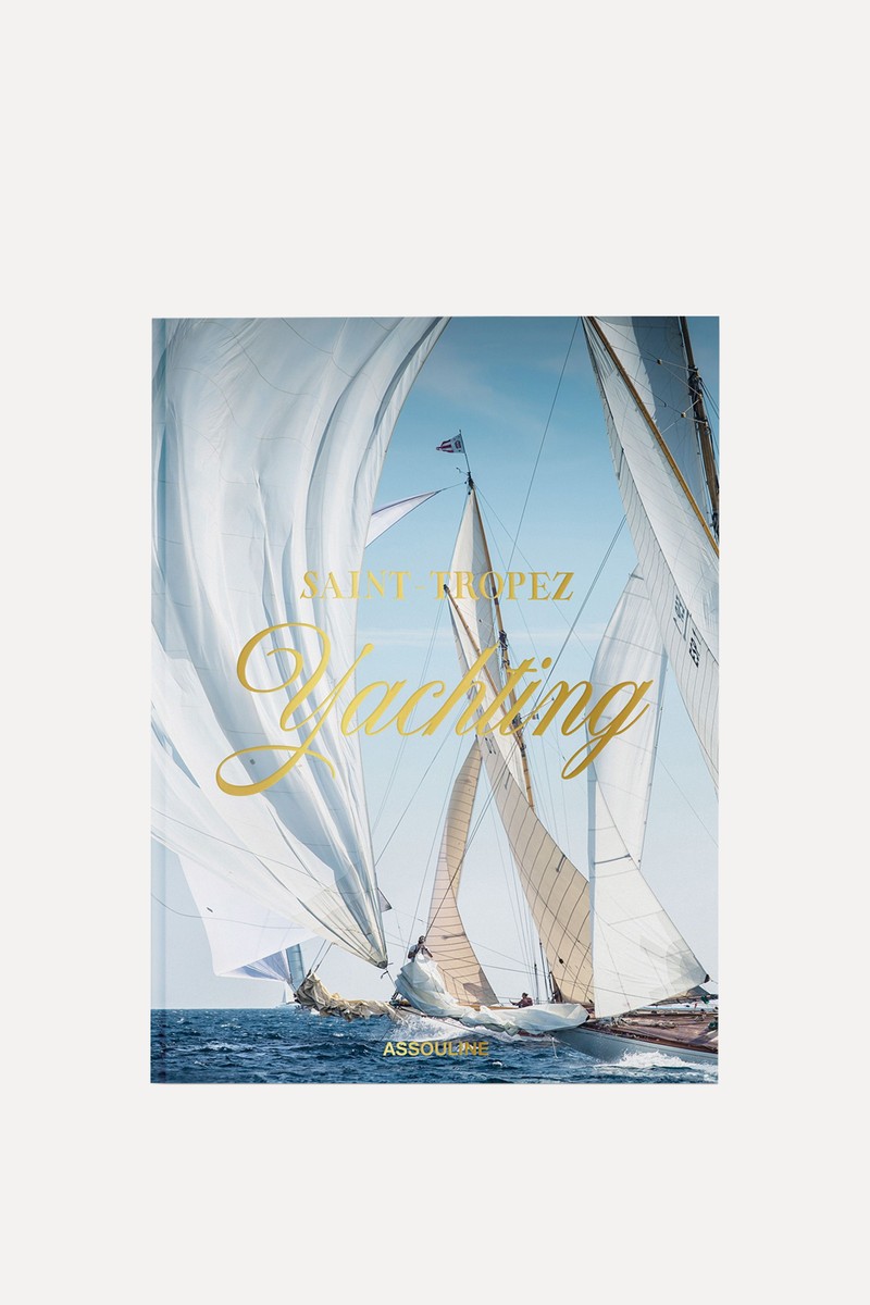 Saint Tropez Yachting from Laurence Benaïm, Didier Ravon