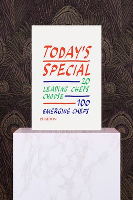 Today’s Special: 20 Leading Chefs Choose 100 Emerging Chefs from Phaidon