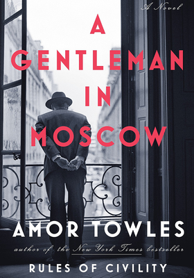 A Gentleman in Moscow from Amor Towles