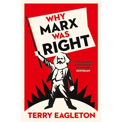 Why Marx Was Right from Terry Eagleton