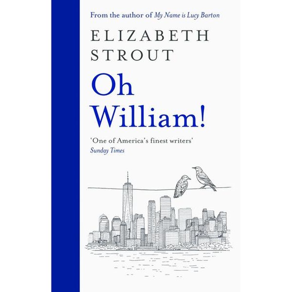 Oh William! from By Elizabeth Strout