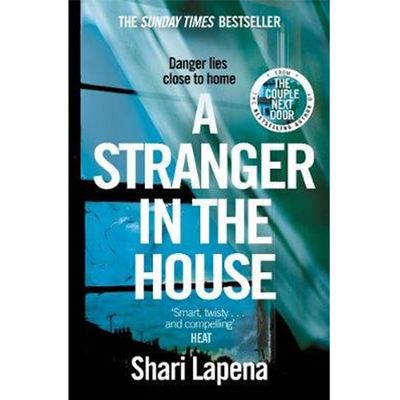 A Stranger In The House By Shari Lapena