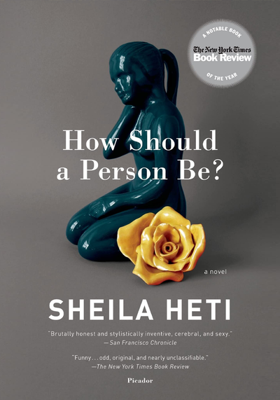How Should A Person Be? from Sheila Heti