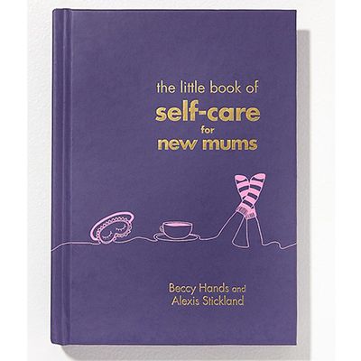 The Little Book of Self-Care for New Mums from Ebury Publishing