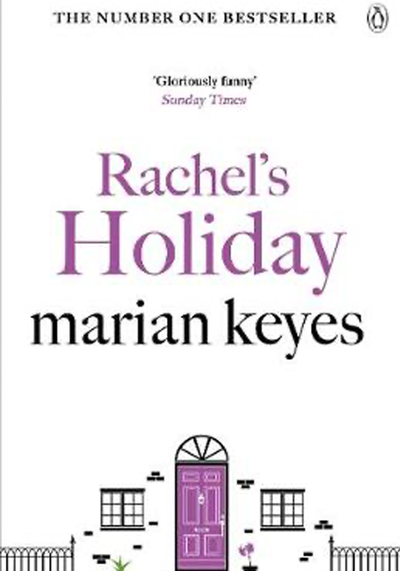 Rachel’s Holiday from Marian Keyes