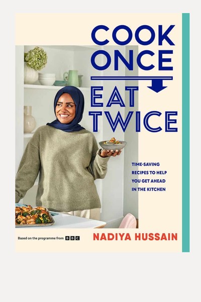 Cook Once Eat Twice from Nadiya Hussain