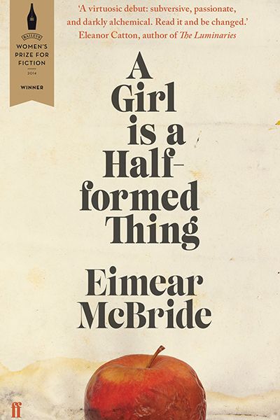 A Girl Is A Half Formed Thing from Eimear McBride