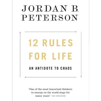 12 Rules for Life by Jordan Peterson from Allen Lane