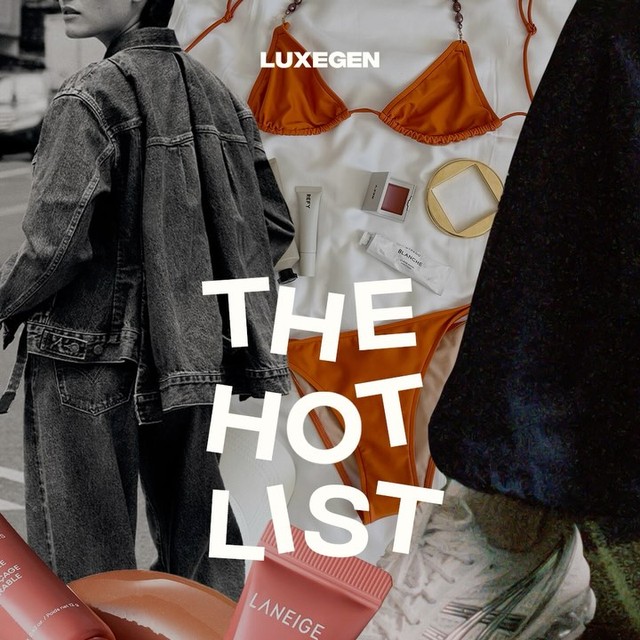 The LuxeGen Hot List is a curated edit of new and noteworthy drops, campaigns, products and more –