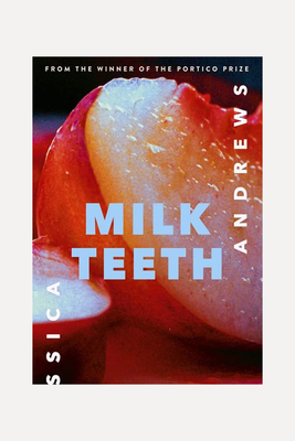 Milk Teeth from Jessica Andrews