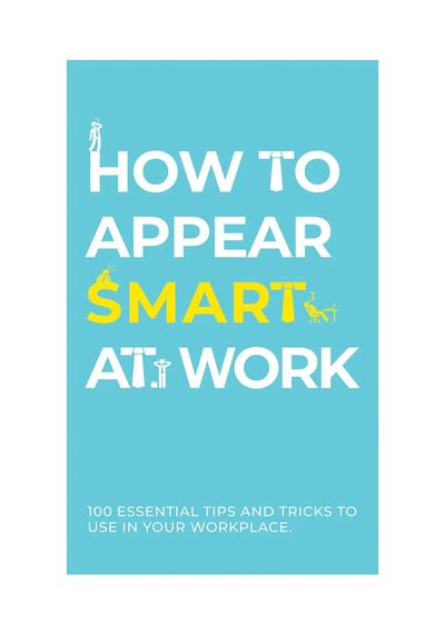 How To Appear Smart At Work Cards from I Want One Of Those