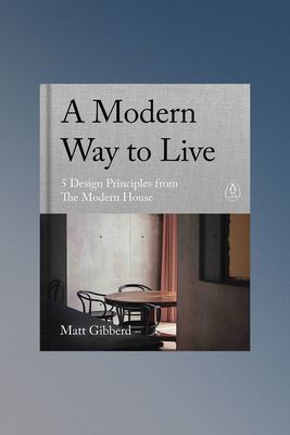 A Modern Way to Live: 5 Design Principles from The Modern House, £25