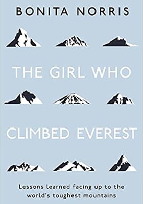The Girl Who Climbed Everest from By Bonita Norris