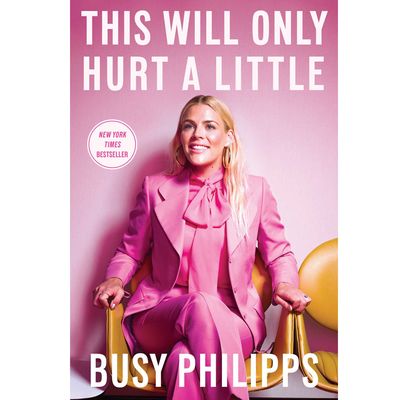 This Will Only Hurt a Little, Busy Phillips | £11.86 (Was £16.99)
