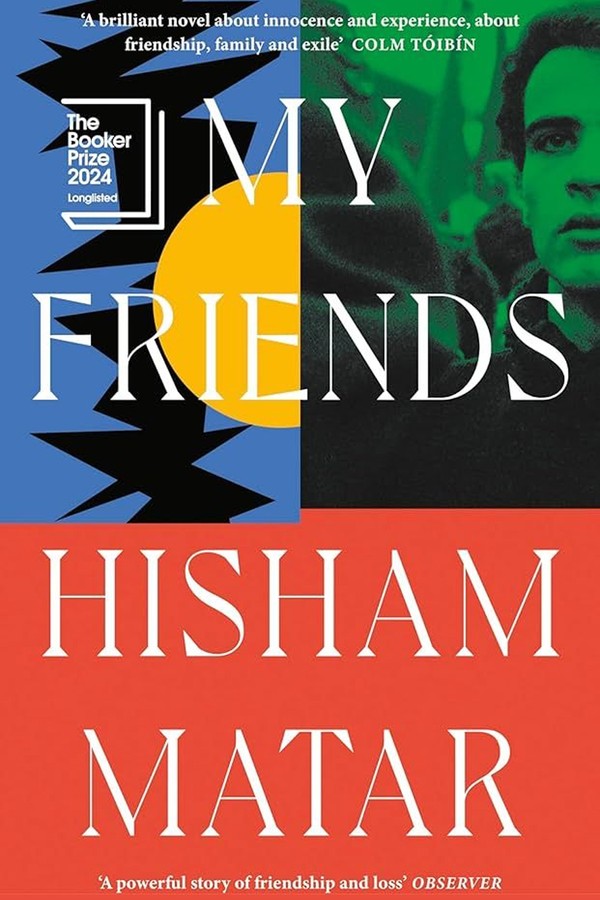 My Friends from Hisham Matar