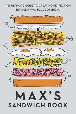 Max's Sandwich Book from Max Halley & Ben Benton