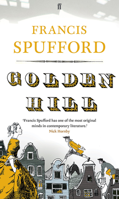  Golden Hill from Francis Spufford