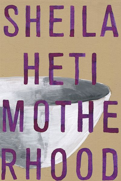 Motherhood from Sheila-Heti