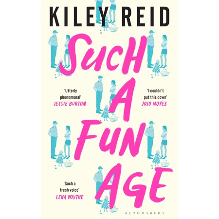 Such A Fun Age By Kiley Reid from Waterstones