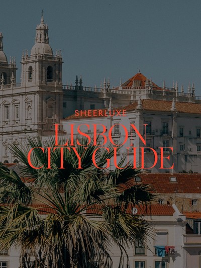 The SheerLuxe Lisbon City Guide