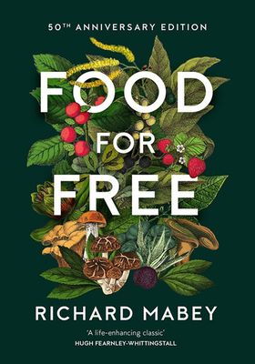 Food For Free: 50th Anniversary Edition from Richard Mabey
