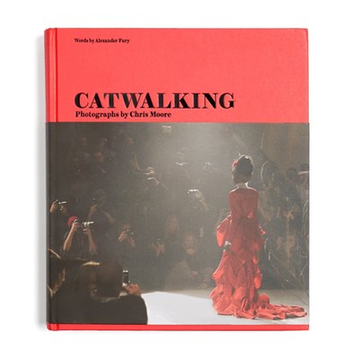 Catwalking: Photographs by Chris Moore from Catwalking