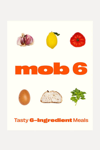 Mob 6: Tasty 6-Ingredient Meals from Mob