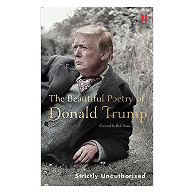 The Beautiful Poetry of Donald Trump