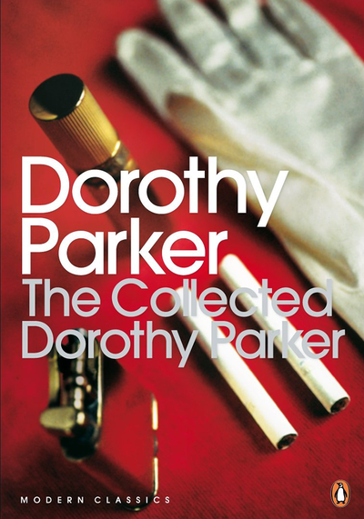 The Collected Dorothy Parker from By Dorothy Parker