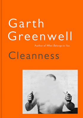 Cleanness from Garth Greenwell