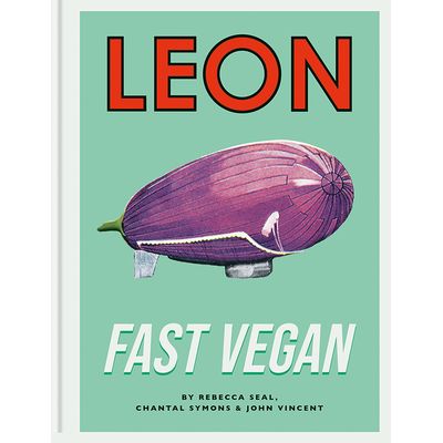 Leon Fast Vegan, Rebecca Seal, Chantal Symons, John Vincent