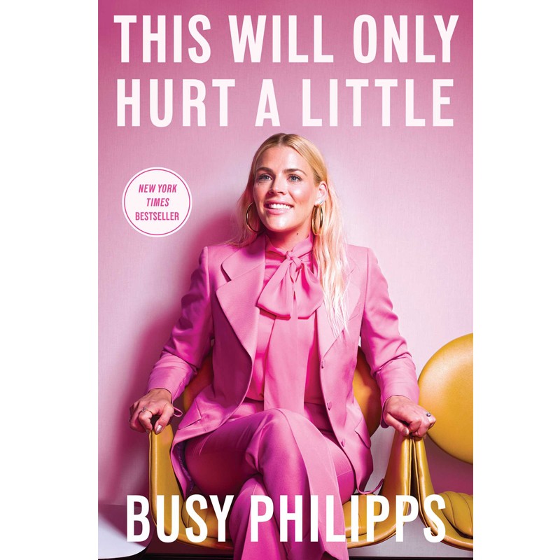 This Will Only Hurt a Little, Busy Phillips | £11.86 (Was £16.99)