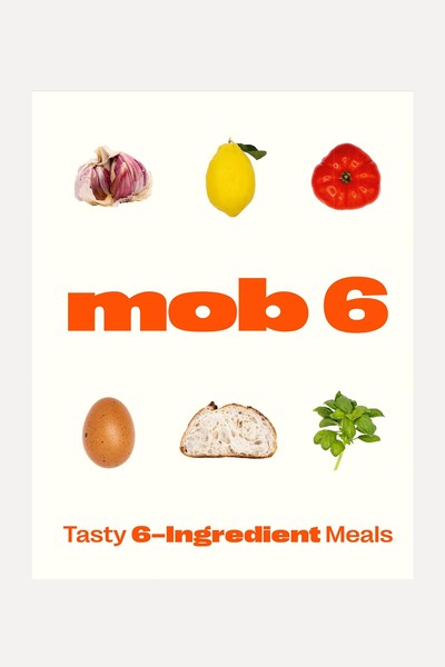 Mob 6: Tasty 6-Ingredient Meals from Mob