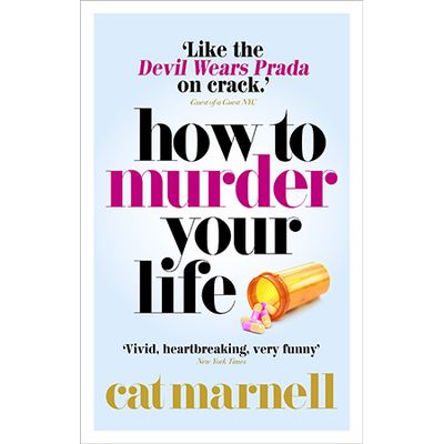 How To Murder Your Life by Cat Marnell, £7.99