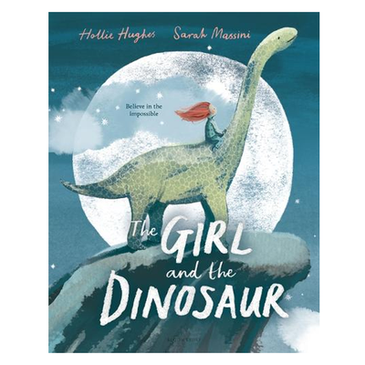  The Girl and the Dinosaur from Hollie Hughes & Sarah Massini