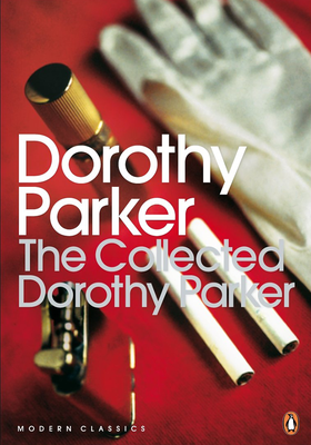 The Collected Dorothy Parker from By Dorothy Parker