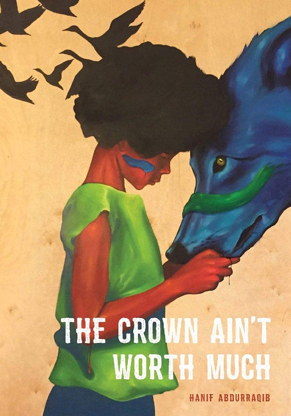 The Crown Ain't Worth Much from Hanif Abdurraqib