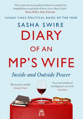 Diary Of An MP's Wife from Sasha Swire