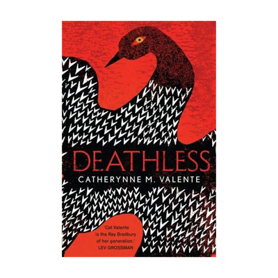 Deathless from Catherynne M. Valente