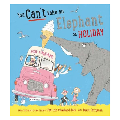 You Can't Take an Elephant on Holiday from Patricia Cleveland-Peck