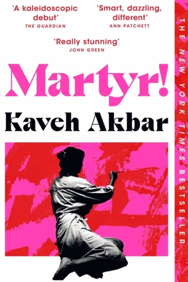Martyr! from Kaveh Akbar