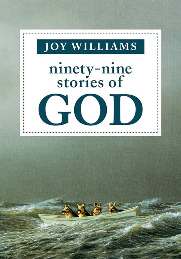 Ninety-Nine Stories Of God from Joy Williams