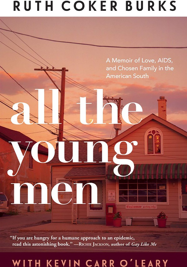  All the Young Men from Ruth Coker Burks 