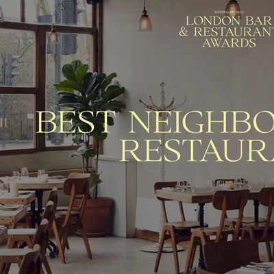 19 Of The Best Neighbourhood Restaurants In London