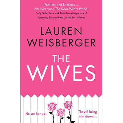 The Wives by Lauren Weisberger, £8.94