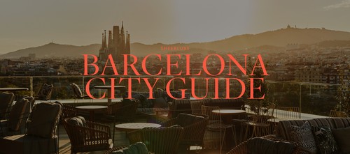 The SheerLuxe Barcelona City Guide