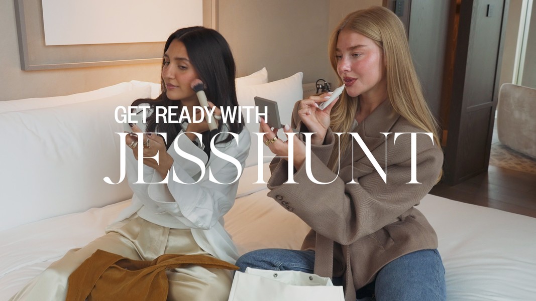 Getting Ready With Jess Hunt And Sapna | SheerLuxe