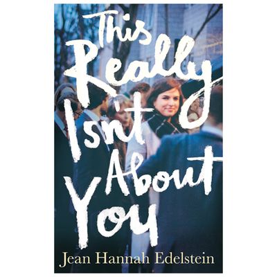 This Really Isn’t About You by Jean Hannah Edelstein, £9.27