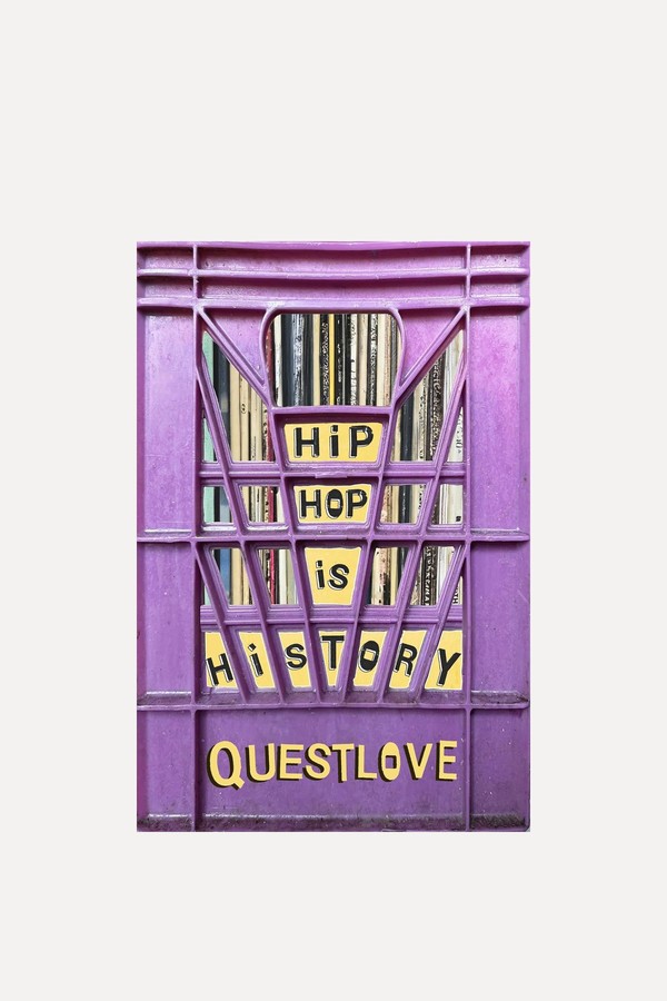 Hip-Hop Is History from Questlove & Ben Greenman