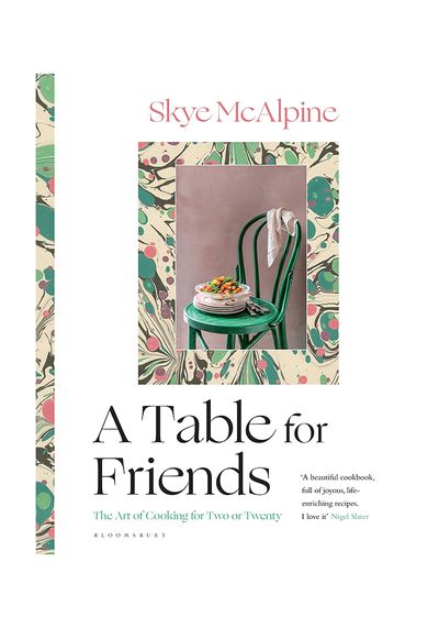 A Table For Friends from Skye McAlpine